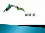 BIOFUEL - slide 1