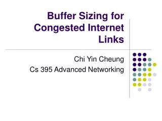 Buffer Sizing for Congested Internet Links