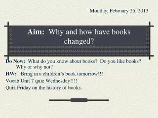 Aim: Why and how have books changed?