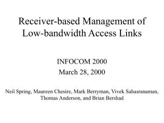 Receiver-based Management of Low-bandwidth Access Links