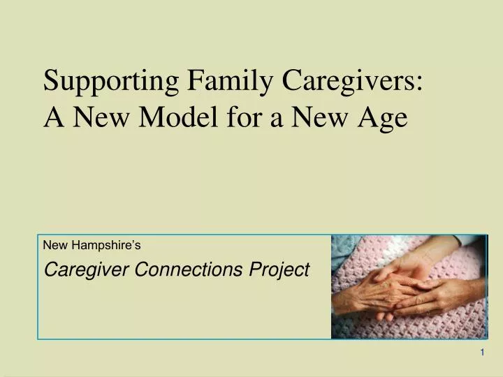 supporting family caregivers a new model for a new age