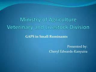 Ministry of Agriculture Veterinary and Livestock Division