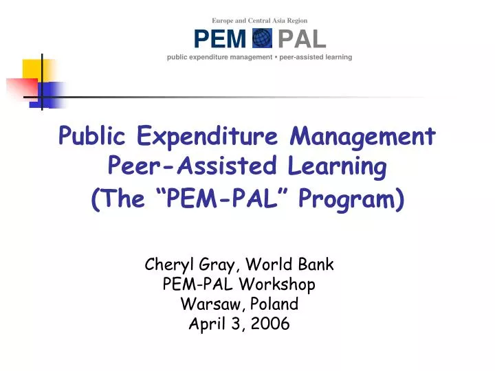 public expenditure management peer assisted learning the pem pal program