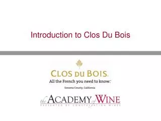 Introduction to Clos Du Bois