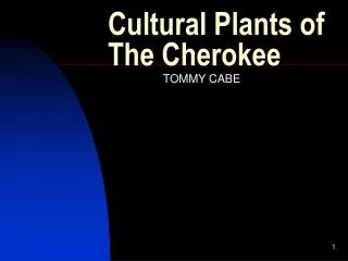 Cultural Plants of The Cherokee