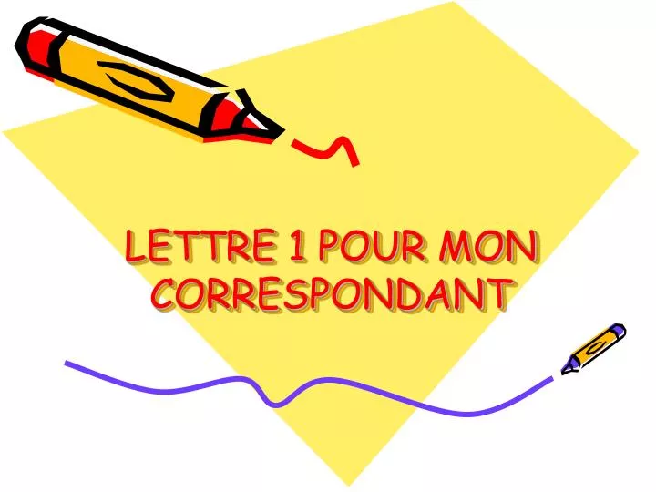 lettre 1 pour mon correspondant