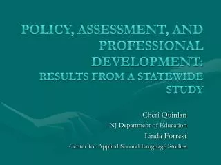 Policy, Assessment, and Professional Development: Results from a Statewide Study