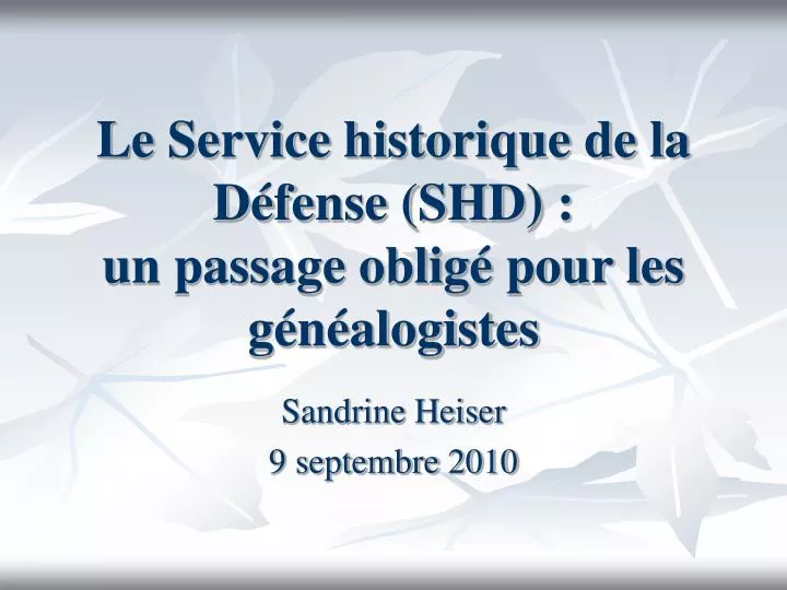 le service historique de la d fense shd un passage oblig pour les g n alogistes