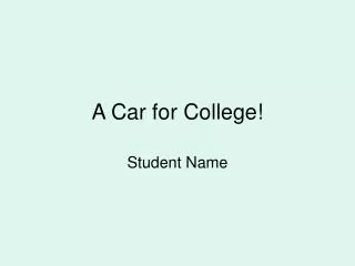 A Car for College!