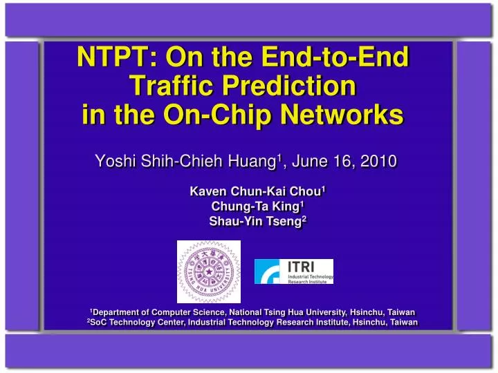 ntpt on the end to end traffic prediction in the on chip networks