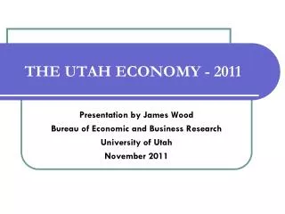THE UTAH ECONOMY - 2011