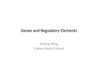 Genes and Regulatory Elements