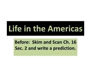 Life in the Americas