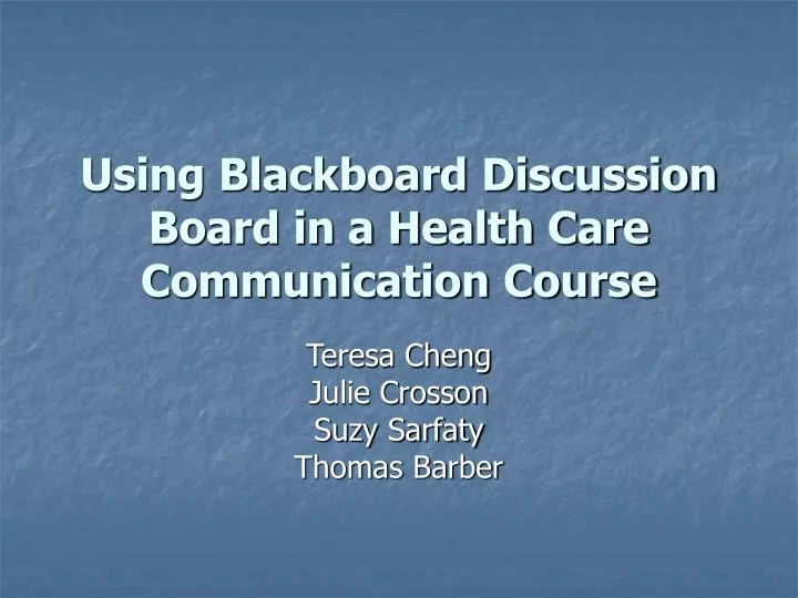 using blackboard discussion board in a health care communication course