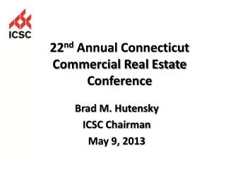 Brad M. Hutensky ICSC Chairman May 9, 2013