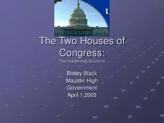 The Two Houses of Congress: The Leadership Structure