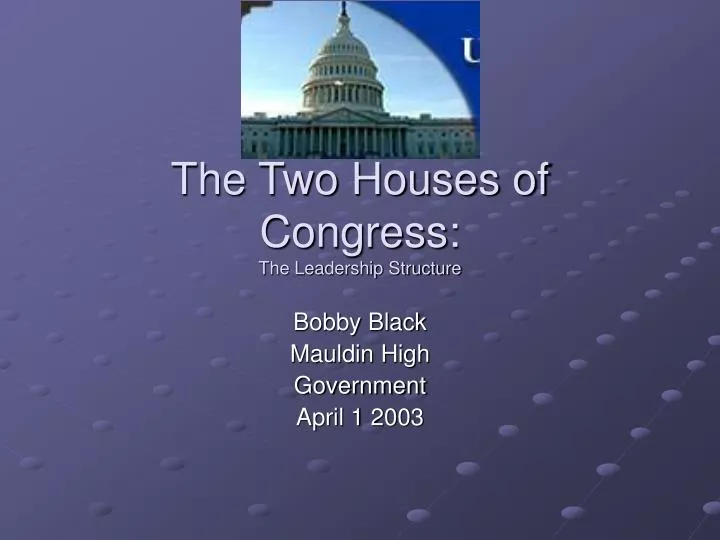 the two houses of congress the leadership structure
