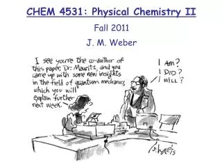 CHEM 4531: Physical Chemistry II