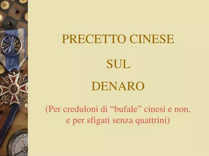 precetto cinese sul denaro per creduloni di bufale cinesi e non e per sfigati senza quattrini