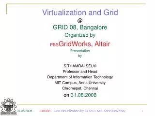 Organized by PBS GridWorks, Altair Presentation by S.THAMRAI SELVI Professor and Head Department of Information Technol