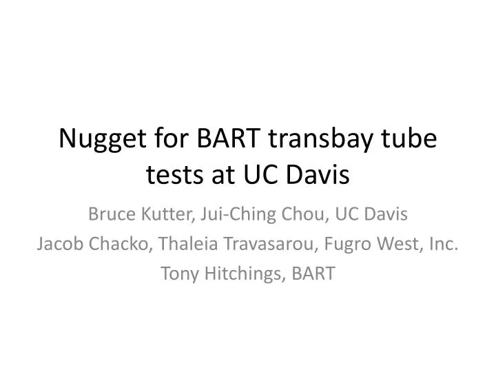 nugget for bart transbay tube tests at uc davis