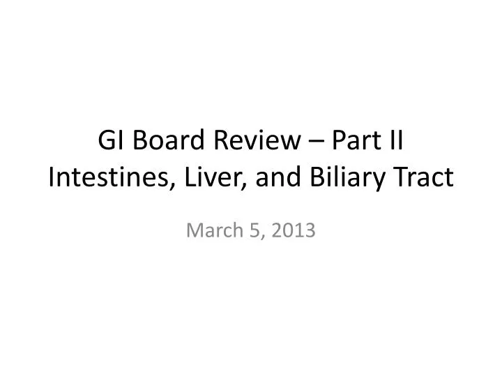 gi board review part ii intestines liver and biliary tract