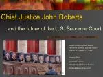 Chief Justice John Roberts - slide 1