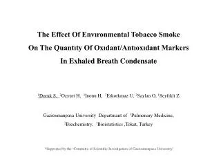 The Effect Of Env?ronmental Tobacco Smoke On The Quant?ty Of Ox?dant/Ant?ox?dant Markers In Exhaled Breath Condensate