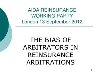 AIDA REINSURANCE WORKING PARTY London 13 September 2012