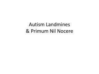 Autism Landmines &amp; Primum Nil Nocere