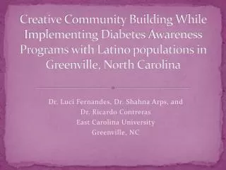 Creative Community Building While Implementing Diabetes Awareness Programs with Latino populations in Greenville, N