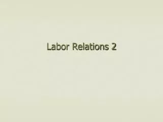 Labor Relations 2