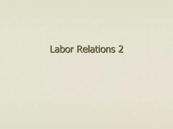 labor relations 2