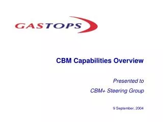 CBM Capabilities Overview Presented to CBM+ Steering Group