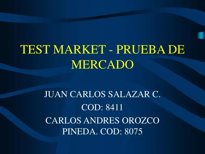 PPT - TEST MARKET - PRUEBA DE MERCADO PowerPoint Presentation, Free ...