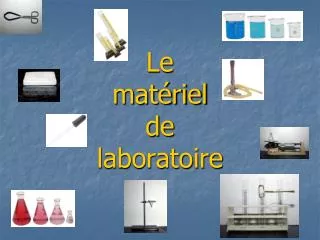 le mat riel de laboratoire