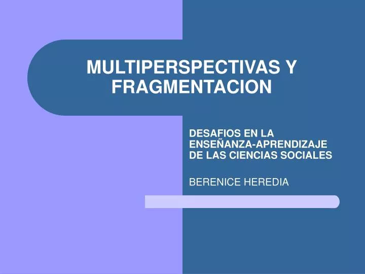 multiperspectivas y fragmentacion