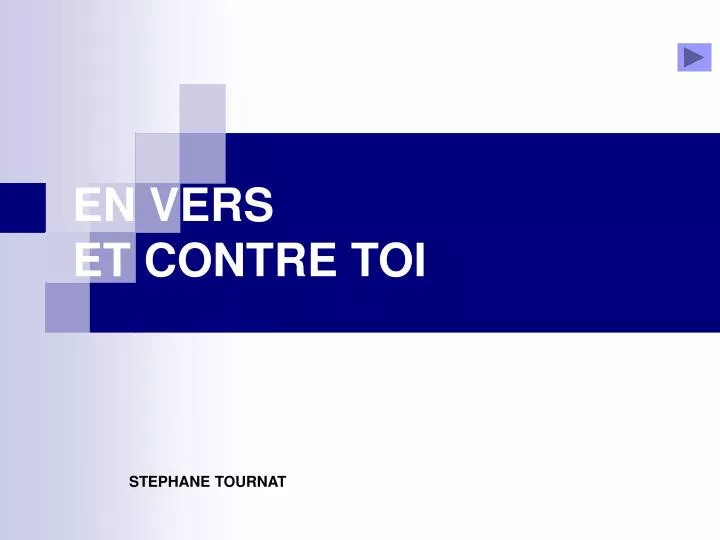 en vers et contre toi