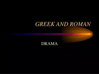 GREEK AND ROMAN