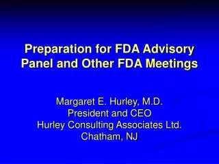 Preparation for FDA Advisory Panel and Other FDA Meetings