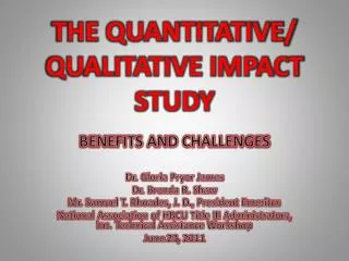 THE QUANTITATIVE/ QUALITATIVE IMPACT STUDY