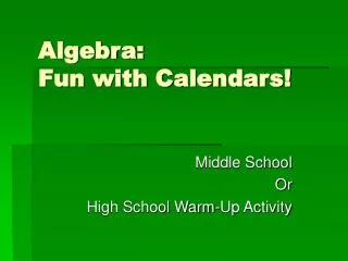 Algebra: Fun with Calendars!