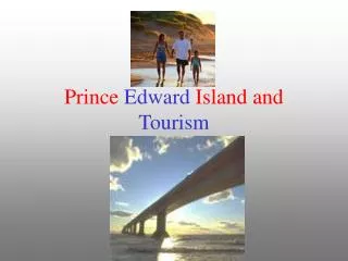 Prince Edward Island and Tourism