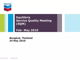 Equilibria Service Quality Meeting (SQM) Feb- May 2010