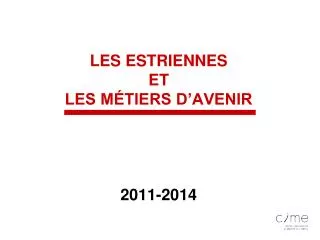 les estriennes et les m tiers d avenir 2011 2014
