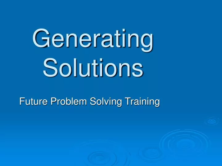 generating solutions