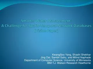Smarter Water Management: A Challenge for Spatio -Temporal Network Databases (Vision Paper)