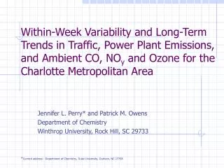 Jennifer L. Perry* and Patrick M. Owens Department of Chemistry Winthrop University, Rock Hill, SC 29733