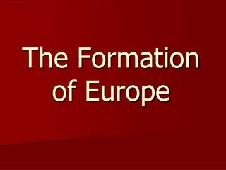 The Formation of Europe