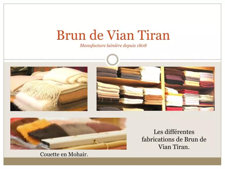 brun de vian tiran manufacture laini re depuis 1808